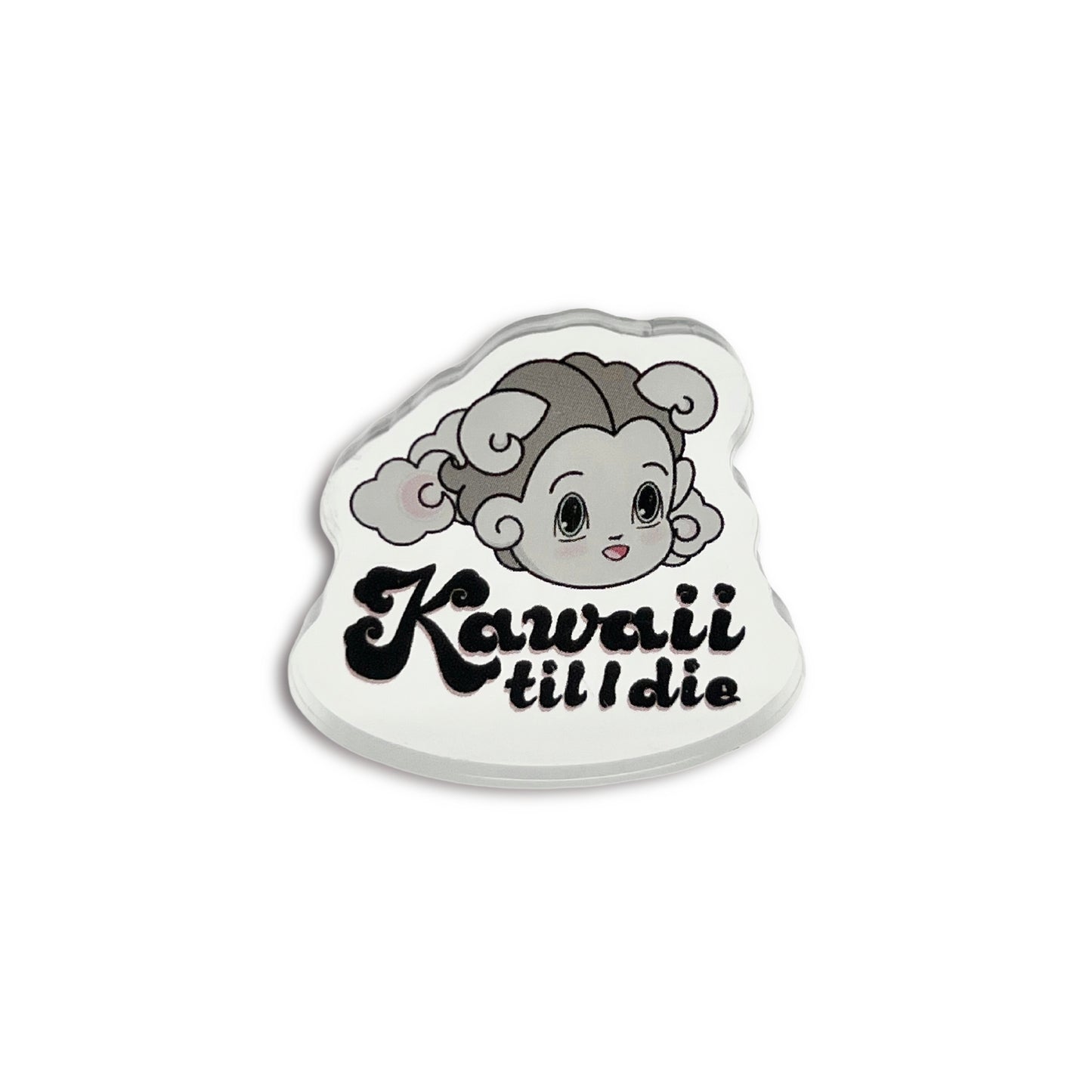 Kawaii ‘Til I Die Acrylic Standee